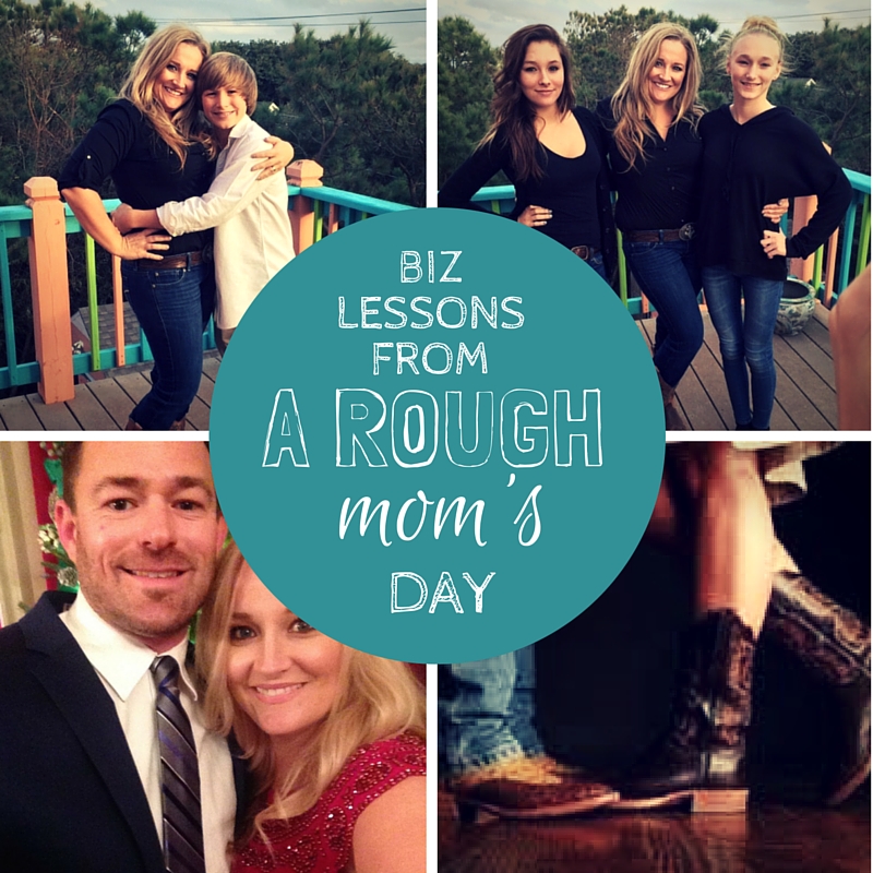 2 Biz Lessons From a Rough Mother's Day