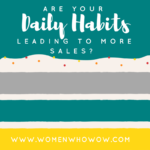 Are Your Daily Habits Leading To More Sales?
