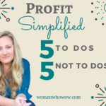 Profit Simplified: 5 to Dos, 5 Not to Dos