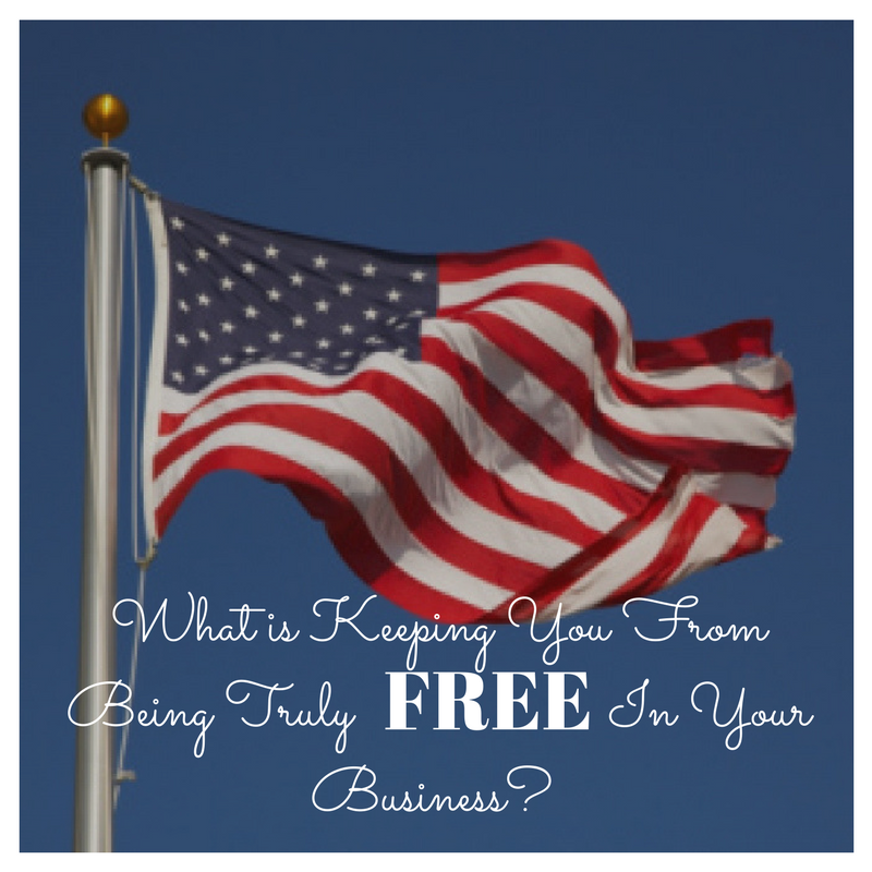 What is it Keeping You From Being Truly Free in Your Business?