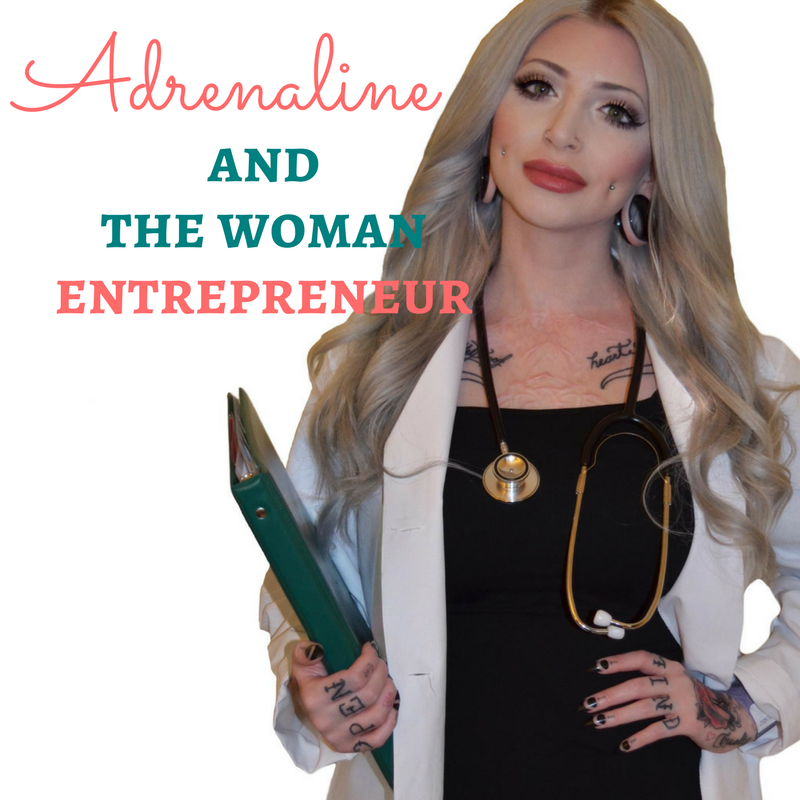 Adrenaline and the Woman Entrepreneur