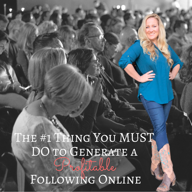 The #1 Thing You MUST DO to Generate a Profitable Following Online