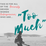 This is for all the Seriously Driven Women Entrepreneurs