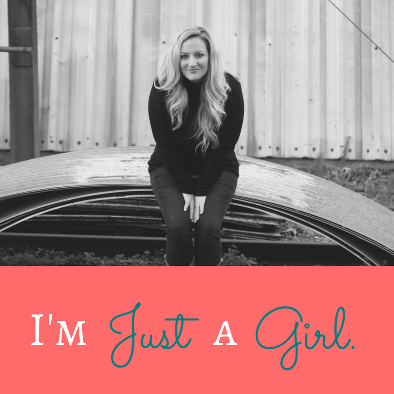 I'M JUST A GIRL