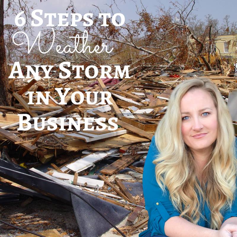 6 Steps to Weather Any Storm in Your Business